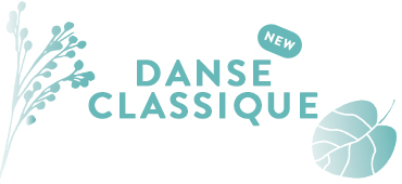 DANSE CLASSIQUE