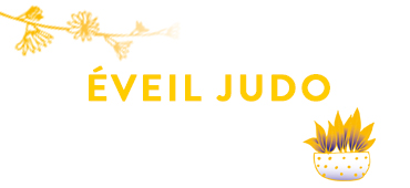 EVEIL JUDO