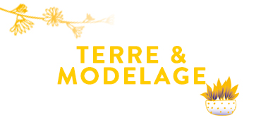 TERRE & MODELAGE