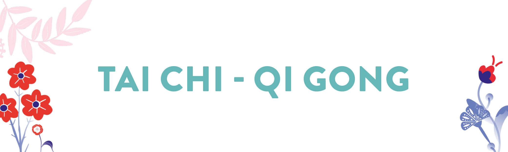 Tai Chi - Qi Gong