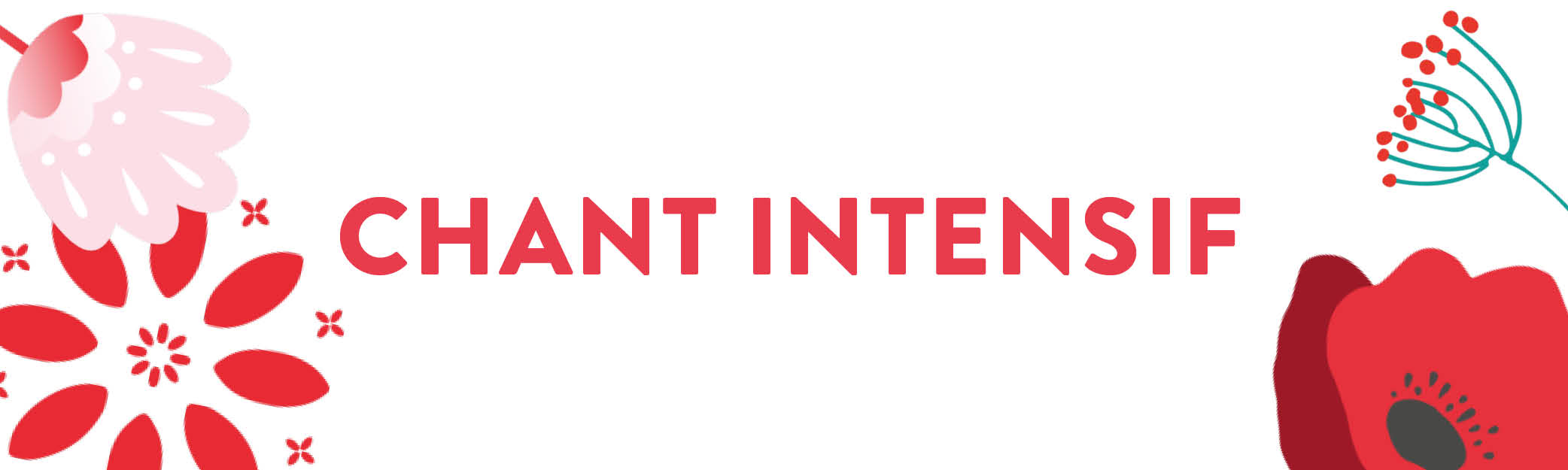 Chant Intensif