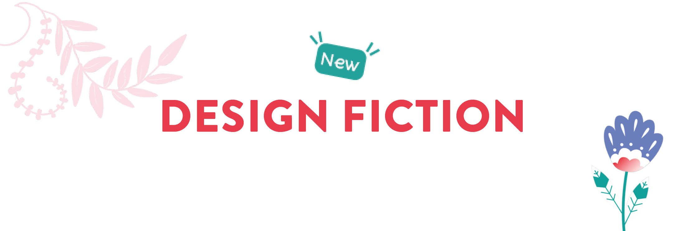 DESIGN FICTION
