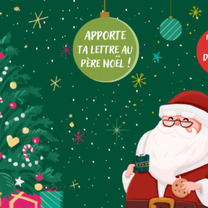 APPORTE TA LETTRE AU PÈRE NOËL !