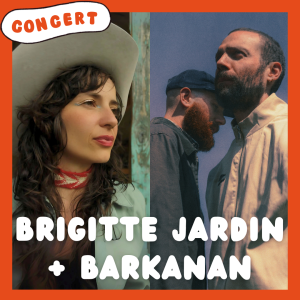 BRIGITTE JARDIN + BARKANAN